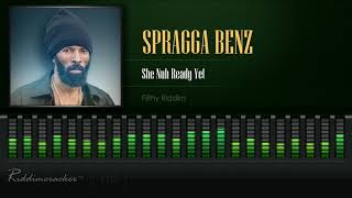 Spragga Benz  She Nuh Ready Yet Filthy Riddim HD [upl. by Ossie]