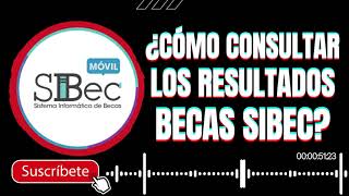 ¿Como Consultar Resultados Becas Sibec [upl. by Roselane]