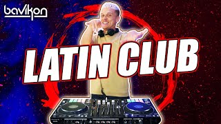 Latin Club Mix 2022  Latin Party Mix 2022  Fiesta Latina  Latin House Remix by bavikon [upl. by Deerdre]