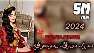 Xoshtrin gorani kurdi 2024 Peshraw Hawrami [upl. by Rezzani]