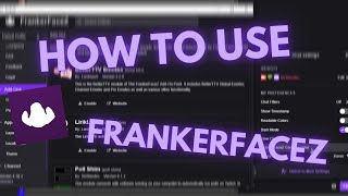 How to use FrankerFacez Tutorial Twitch Mod Tutorial [upl. by Kaitlynn734]