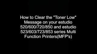 How to clear the quotToner Lowquot Message from the Toshiba estudio 520600720850 MFP [upl. by Lledal]