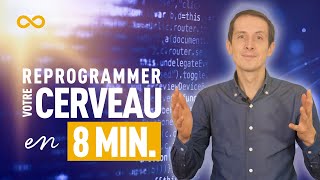 REPROGRAMMER SON CERVEAU EN 8 MINUTES [upl. by Viquelia]