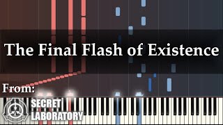 quotThe Final Flash of Existencequot Piano Arrangement of SCP Secret Laboratory Soundtrack [upl. by Letnom]