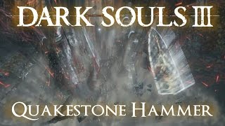 Quakestone Hammer Moveset Dark Souls 3 [upl. by Peedus]