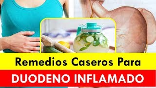 4 Remedios Caseros Para El Duodeno Inflamado [upl. by Ordnasil]