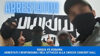 RUSSIA VS UCRAINA ARRESTATI I RESPONSABILI DELLATTACCO ALLA CROCUS CONCERT HALL DI MOSCA [upl. by Loredana]