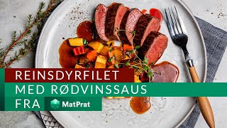 Reinsdyrfilet med rødvinssaus  MatPrat [upl. by Ycnaf]