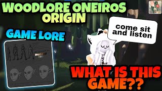 THINGS YOU NEED TO KNOW ABOUT Woodlore Oneiros Orgin  GAME LORE 🧝‍♀️ [upl. by Eioj11]