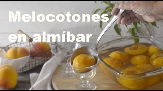 Cómo preparar melocotones en almíbar [upl. by Ykciv]