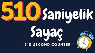 ⏱ 8 Dakika 30 Saniyelik Sayaç ⏱ 510 second alarm [upl. by Veneaux]