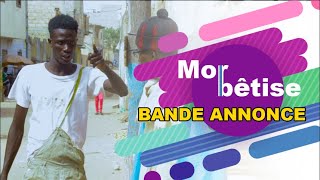 MOR BÊTISE  BANDE ANNONCE [upl. by Cinemod35]