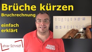 Brüche kürzen  Bruchrechnung  Mathematik  Lehrerschmidt  einfach erklärt [upl. by Nunes]