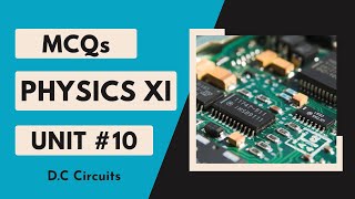 MCQs of Unit 10  DC Circuits [upl. by Attenborough]