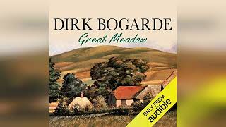 Great Meadow An Evocation  by Dirk Bogarde  Audiobook Review [upl. by Mieka]