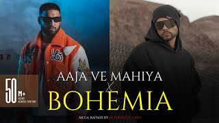 Aaja Ve Mahiya X Bohemia Mega RapMix Afternightvibe amp AwaidAwaisMusic  Imran Khan X Bohemia [upl. by Gardie904]