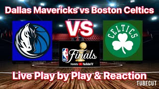 Dallas Mavericks vs Boston Celtics live play by play and reaction [upl. by Oilcareh352]