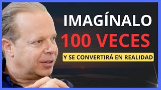 ⭐️ Imagínelo 100 veces y se volverá real Joe Dispenza [upl. by Javier]