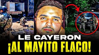 💥¡CAYERON LOS MAYOS REGISTRAN la PROPIEDAD de quotEL MAYITO FLACOquot y DETIENEN 5 SICARIOS de la MAYIZA [upl. by Schoenfelder]