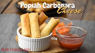 Resepi Popiah Carbonara Cheese  Cheezy Carbonara Spring Roll [upl. by Annaer]