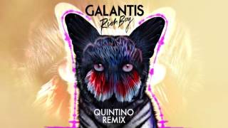 Galantis  Rich Boy Quintino Remix [upl. by Riccio]