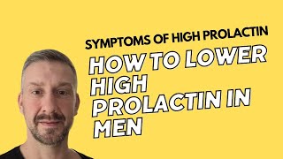 High Prolactin in Males  Symptoms of High Prolactin in Men [upl. by Aidam]