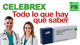 CELEBREX Para qué Sirve Cómo se toma y todo lo que hay que saber ¡Medicamento Seguro👨‍🔬💊 [upl. by Salvucci]