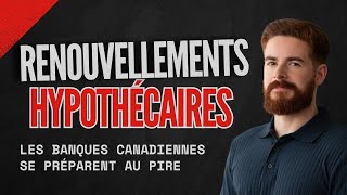 Les Renouvellements Hypothécaires Les Banques Canadiennes Se Préparent au Pire [upl. by Odlareg195]