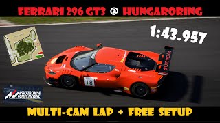 ACC  Ferrari 296 GT3  Hungaroring  multicam lap  FREE setup  143957 [upl. by Adlesirg]