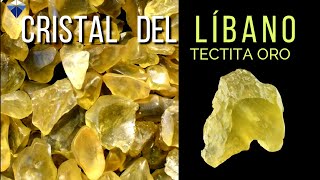 Cristal del Líbano Descubre el Poder y la Belleza de la Tectita Oro [upl. by Aruol974]