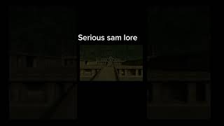 Serious sam lore [upl. by Carie]