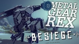 METAL GEAR REX  Besiege 60  Player Creations [upl. by Eustashe]