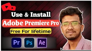 Use Adobe Premiere Pro free for lifetime 🤩  Install Adobe Premiere Pro free  Adobe Photoshop [upl. by Lang768]