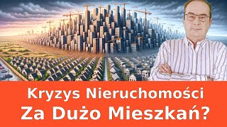 Kryzys mieszkaniowy  za dużo mieszkań Co czeka rynek nieruchomości [upl. by Tolkan500]