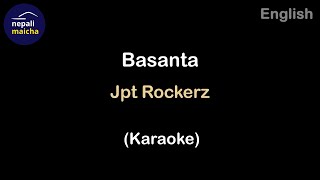 Basanta Karaoke  Jpt Rockerz [upl. by Grindle945]