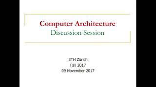 Computer Architecture  Discussion Session 2 HW2 HW3 amp Lab2 Discussion ETH Zürich Fall 2017 [upl. by Tareyn]