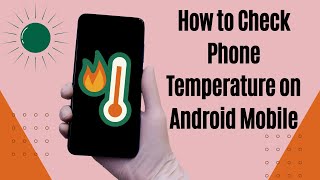 How to Check Phone Temperature on Android Mobile [upl. by Adriell]