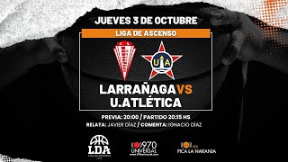 LARRAÑAGA vs UNION ATLETICA  BASKETBALL  970 UNIVERSAL  EN VIVO [upl. by Biamonte]