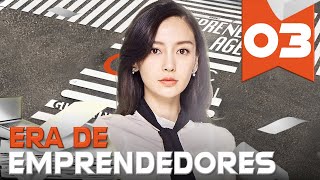 【AUDIO ESPAÑOL】 ▶Drama Era de Emprendedores  Entrepreneurial Age  创业时代 Episodio 03 [upl. by Clarine]