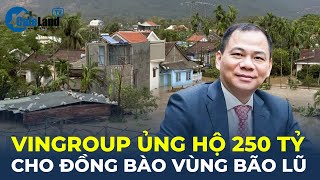 Vingroup ỦNG HỘ 250 TỶ ĐỒNG hỗ trợ đồng bào thiệt hại do bão lũ  CafeLand [upl. by Samuel752]