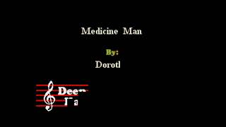 Dorothy  Medicine Man Custom Karaoke Cover [upl. by Ytsanyd]