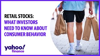 Retail stocks What investors need to know about consumer behavior [upl. by Mosley864]