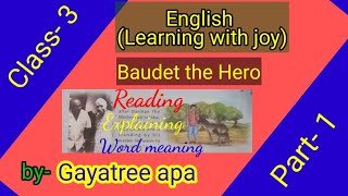 Class 3 English Learning with joy Baudet the Hero [upl. by Armond]