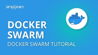 Docker Swarm  Docker Swarm Tutorial  What Is Docker Swarm  Docker Swarm Example  Simplilearn [upl. by Lipson]