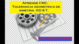 Aprende CNC Lectura e interpretacion de planos Tolerancias geometricas de localizacion simetria [upl. by Lenny805]