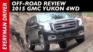 OffRoad 2015 GMC Yukon 4WD on Everyman Driver [upl. by Enelehcim]