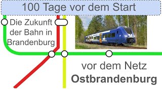 100 Tage bis zum Netz Ostbrandenburg  Aufbruch in die Zukunft des Regionalverkehrs in Brandenburg [upl. by Negaet220]