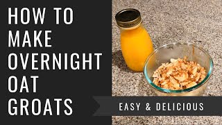 HOW TO MAKE OVERNIGHT OAT GROATS [upl. by Ayalat]