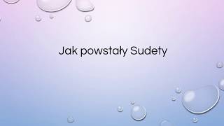 Jak powstały Sudety [upl. by O'Connell]