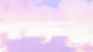 Spring Video Editor Music Fallen Leaves [upl. by Chloe]